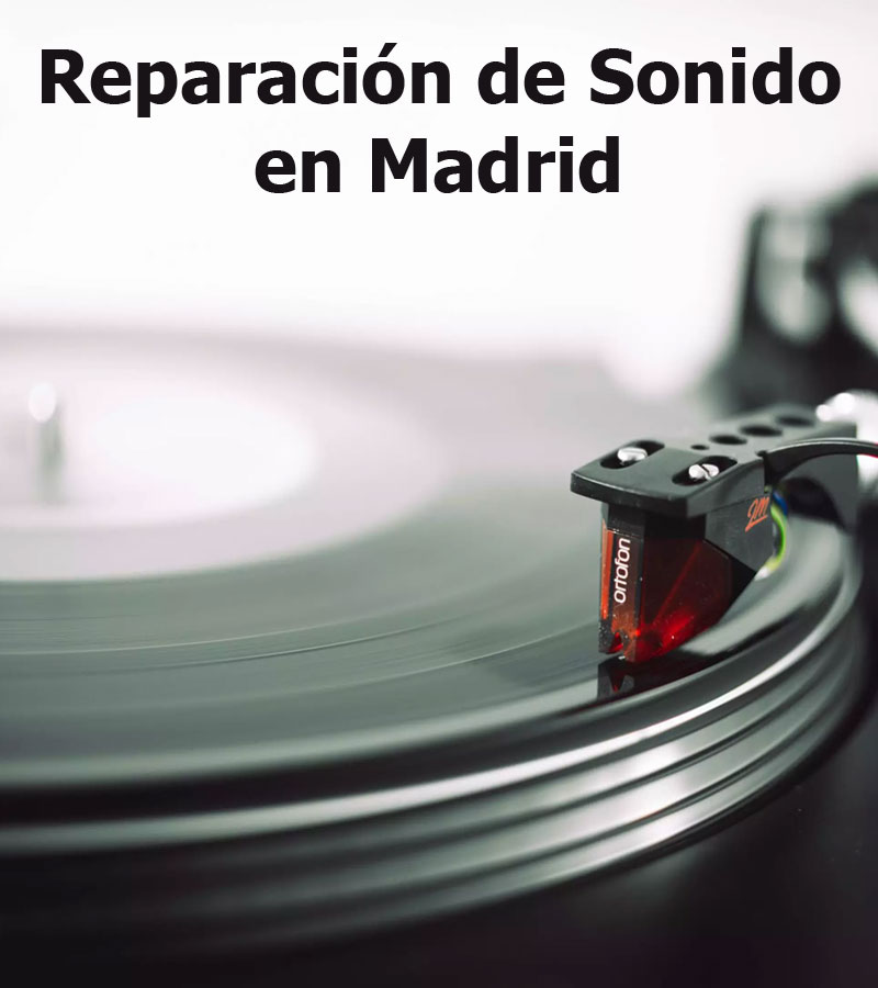 taller Reparación Sonido Madrid